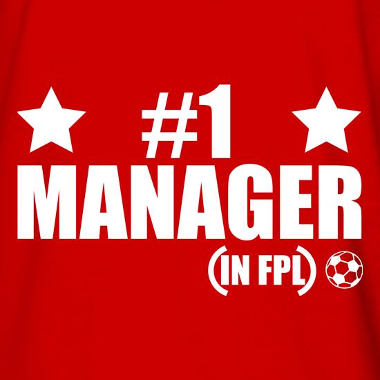 Number 1 FPL Manager t shirt