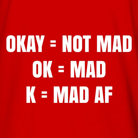 Okay Ok K t shirt