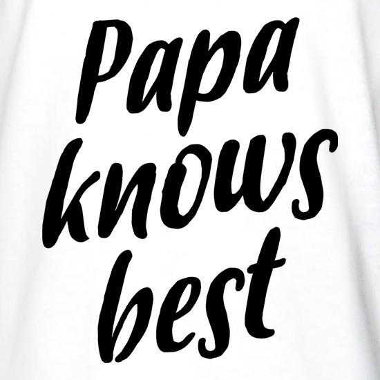 Papa Knows Best t shirt