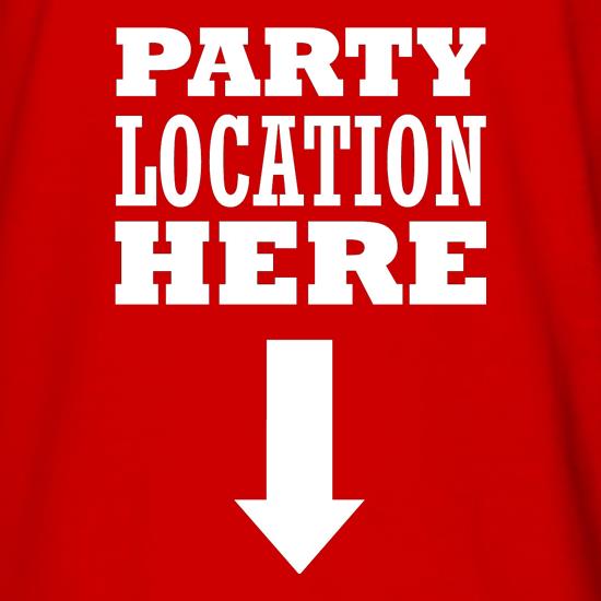 Party Location Here t shirt
