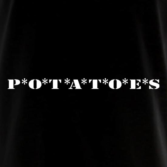 P*O*T*A*T*O*E*S t shirt