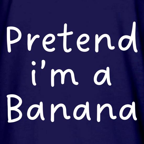 Pretend I'm a Banana lazy costume t shirt