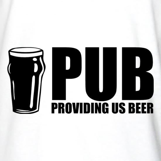 PUB : Providing Us Beer t shirt