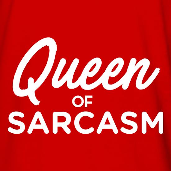 Queen Of Sarcasm t shirt
