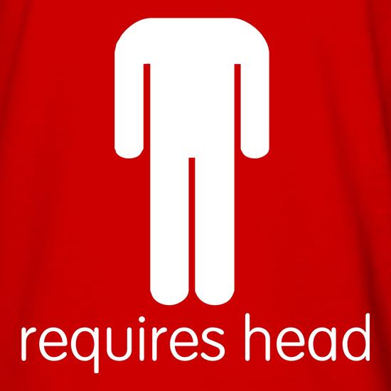 Requires Head t shirt