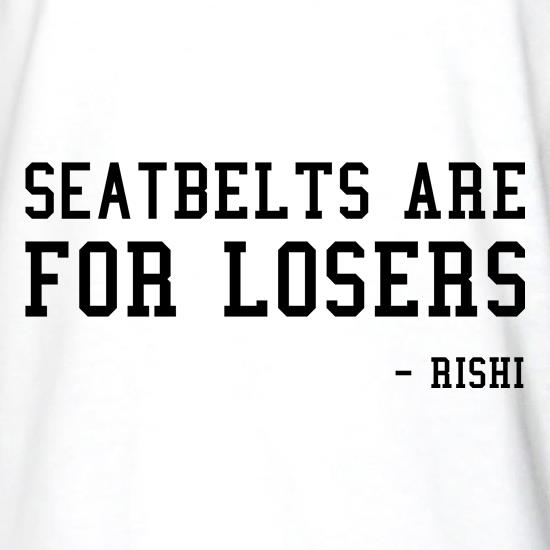 Seatbelts Are For Losers t shirt