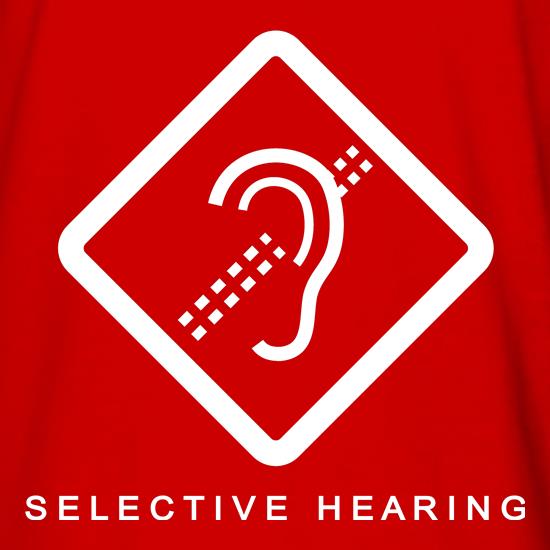 Selective Hearing t shirt