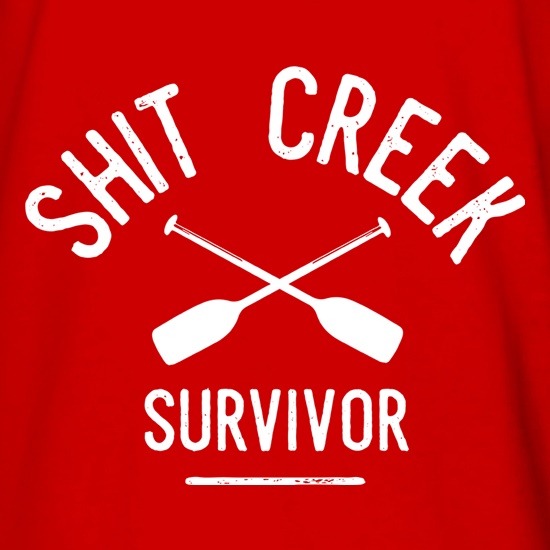 Shit Creek Survivor t shirt