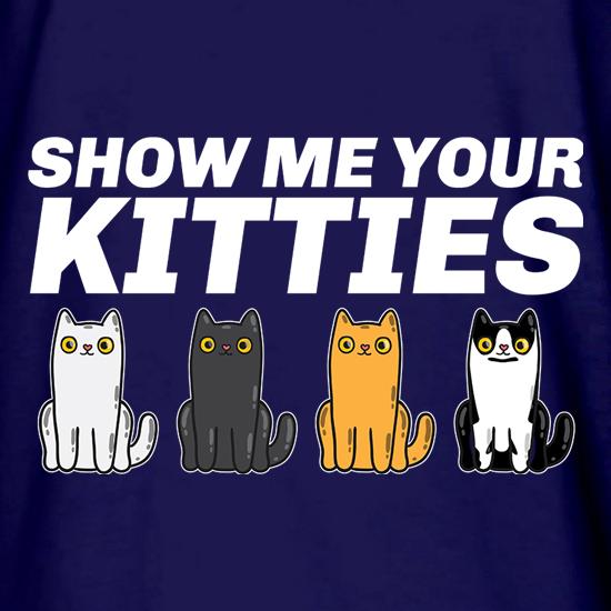 Show Me Your Kitties t shirt