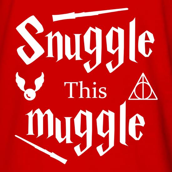 Snuggle This Muggle t shirt