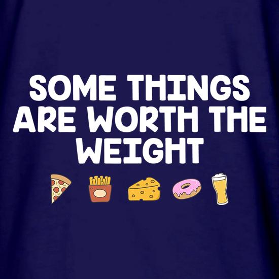 Some Things Are Worth The Weight t shirt