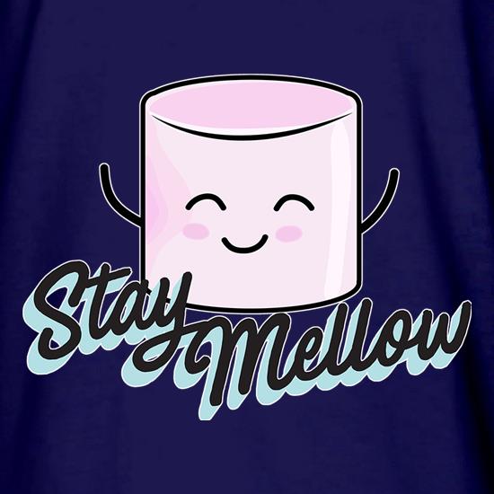 Stay Mellow t shirt