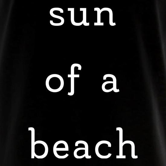 Sun Of A Beach t shirt