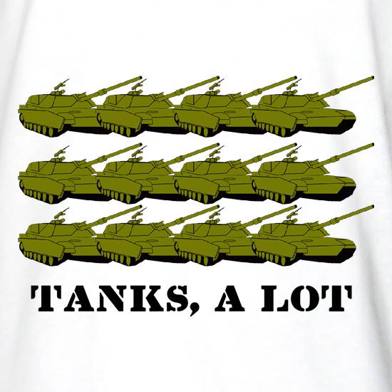 Tanks, A Lot t shirt