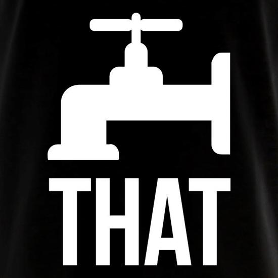 Tap That t shirt