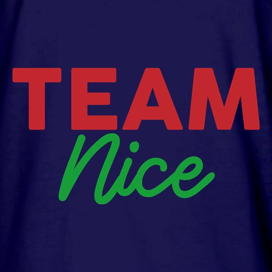 Team Nice t shirt