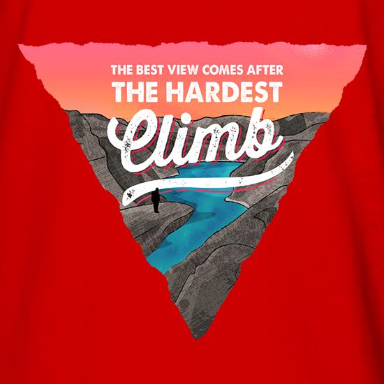 The Best View Comes After The Hardest Climb t shirt