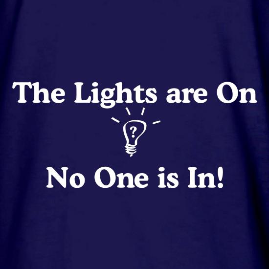 The lights are on No One is in t shirt