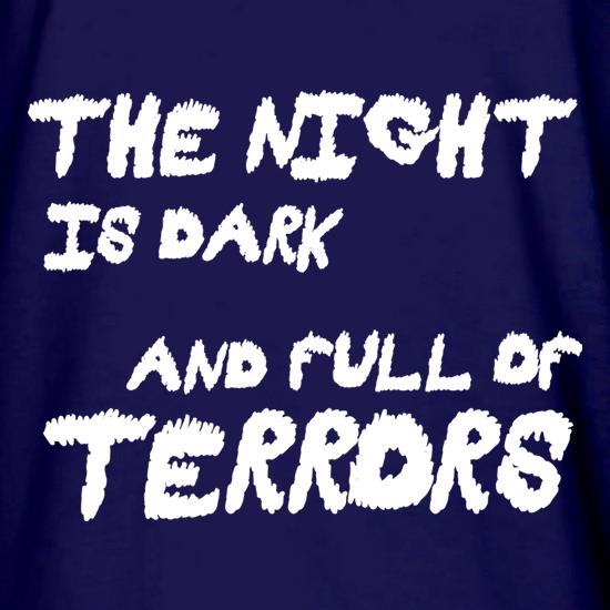 The Night Is Dark And Full Of Terrors t shirt