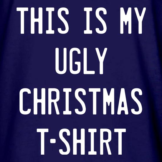 This Is My Ugly Christmas T-Shirt t shirt