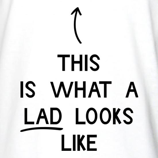 This Is What A Lad Looks Like t shirt