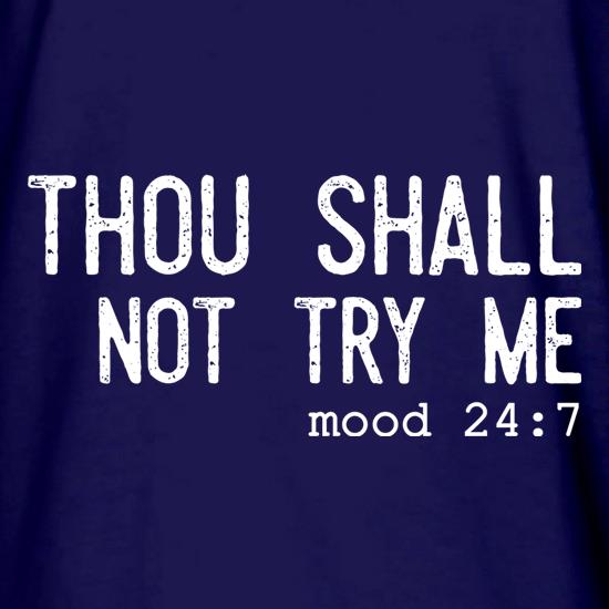 Thou Shall Not Try Me t shirt