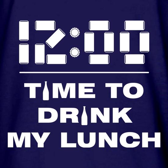 Time to Drink my Lunch t shirt
