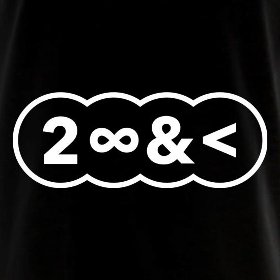 To Infinity And Beyond t shirt