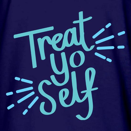 Treat Yo Self t shirt