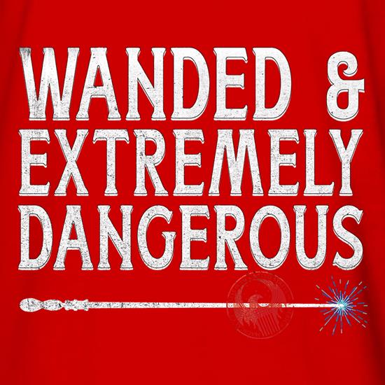 Wanded & Extremely Dangerous t shirt