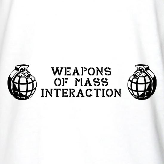 Weapons Of Mass Interaction t shirt