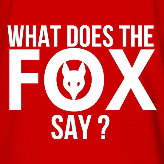 What does the Fox say? t shirt