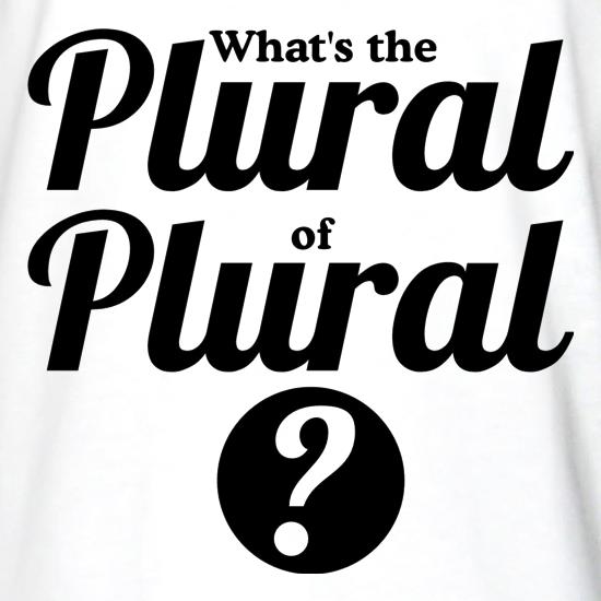 what's the plural of plural? t shirt