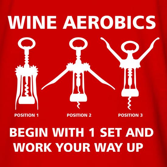Wine Aerobics t shirt