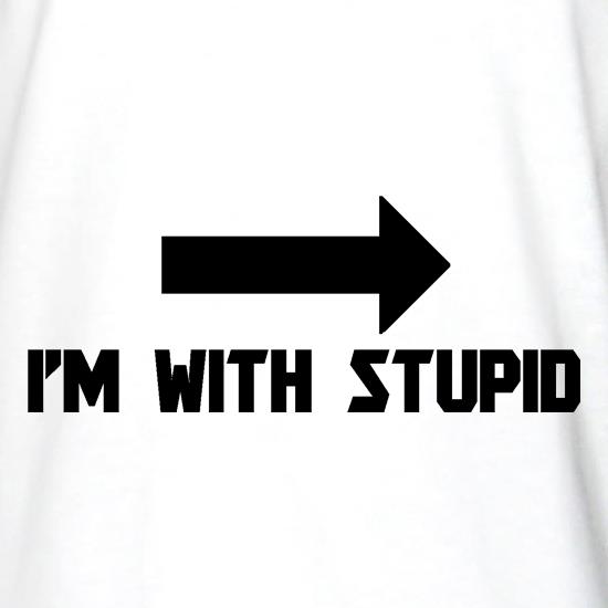 I'm With Stupid t shirt
