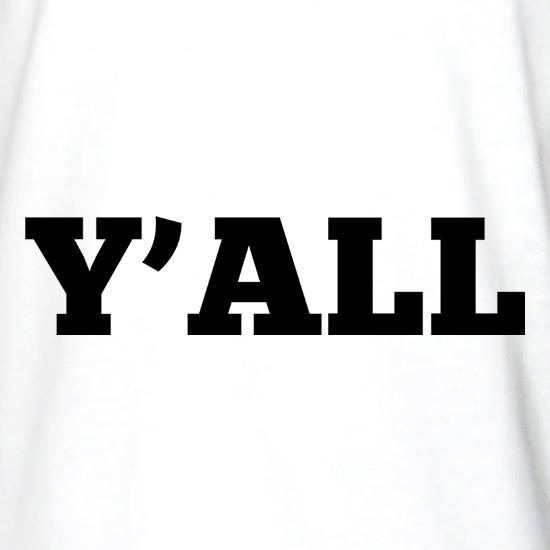 Y'all t shirt