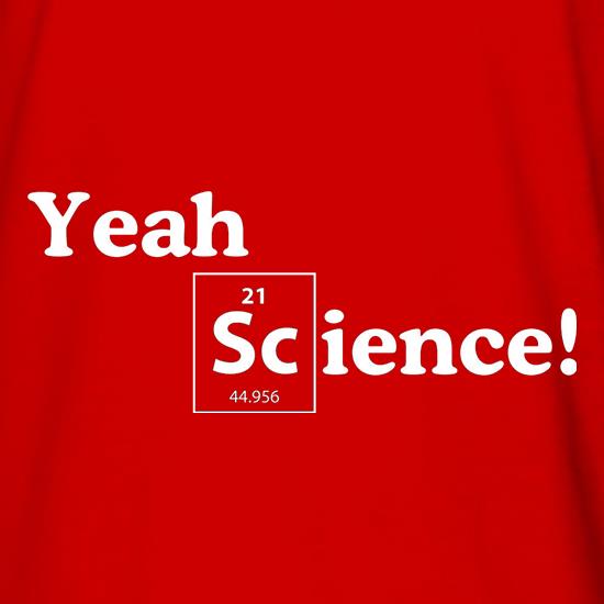 Yeah Science! t shirt
