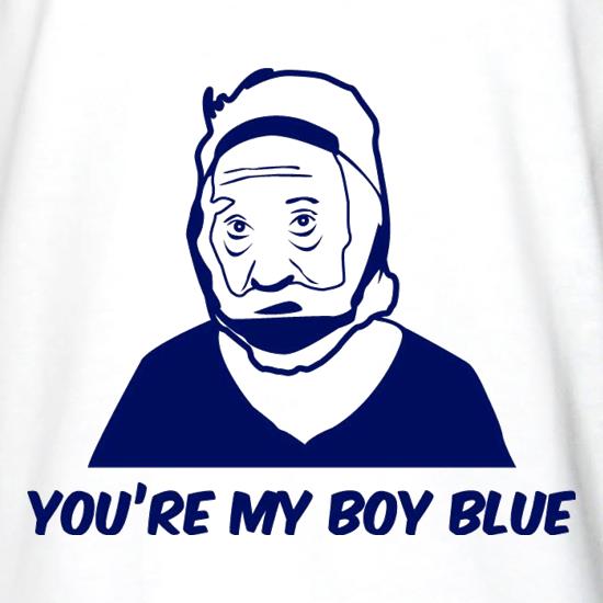 You're My Boy Blue t shirt