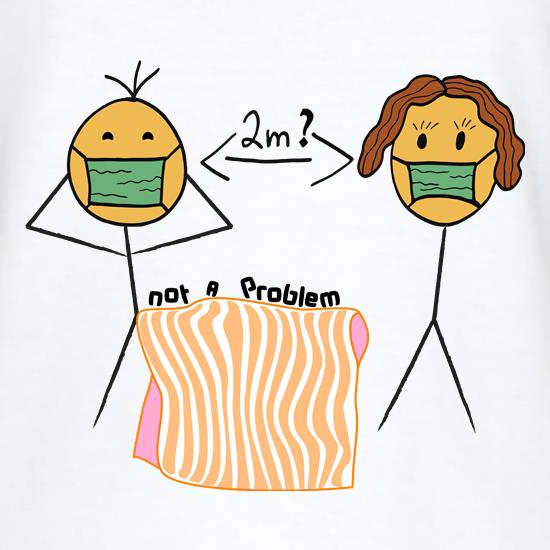 2 Metres? Not a Problem. t shirt