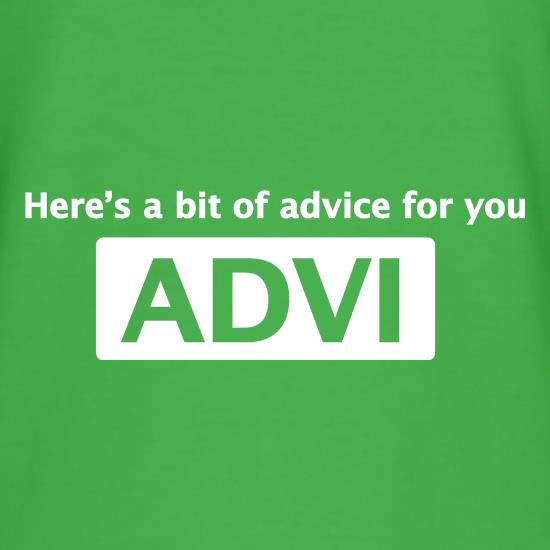 Here's A Bit Of Advice For You t shirt