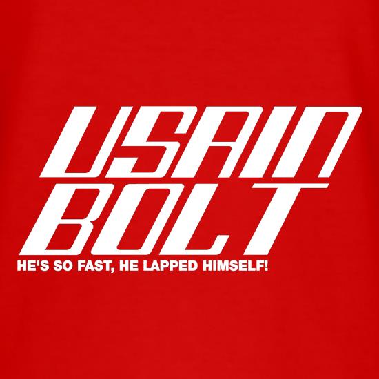 Usain Bolt He's so fast, he Lapped Himself t shirt
