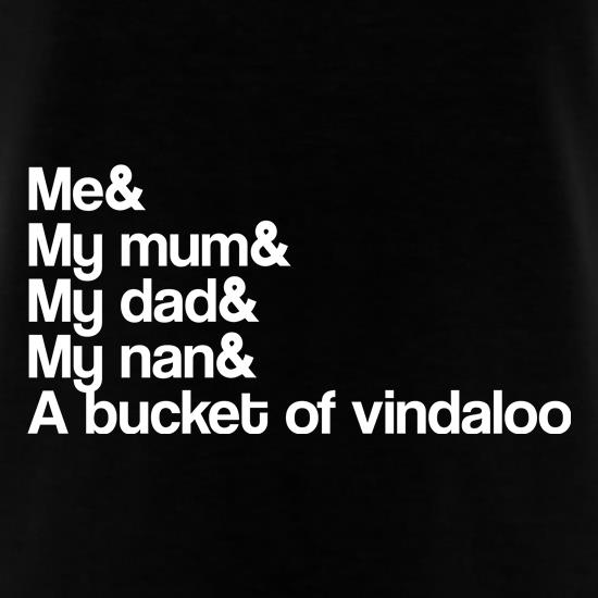 And a bucket of vindaloo t shirt