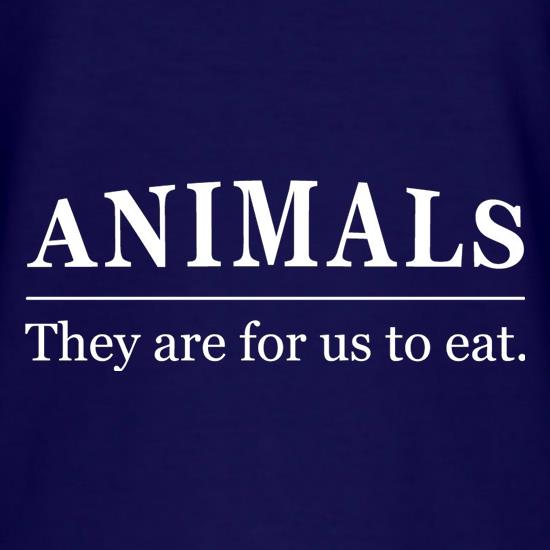 Animals They Are For Us To Eat t shirt