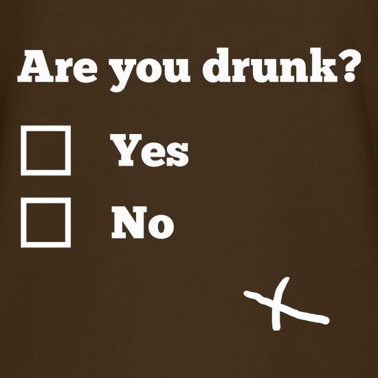 Are You Drunk? t shirt