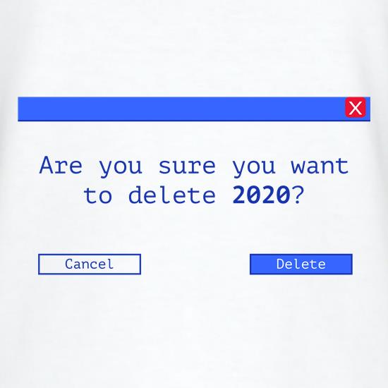 Are you sure you want to delete 2O2O? t shirt