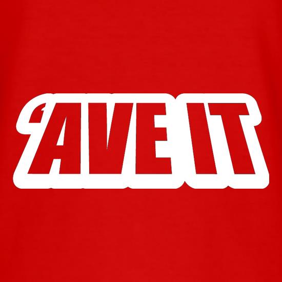 Ave It t shirt