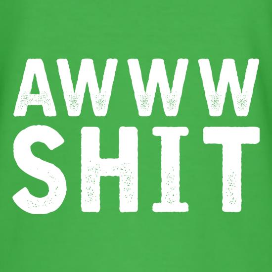 Awww Shit t shirt