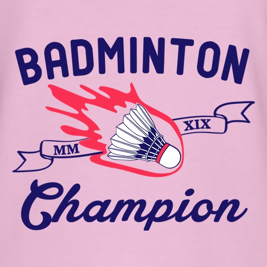 Badminton Champion t shirt