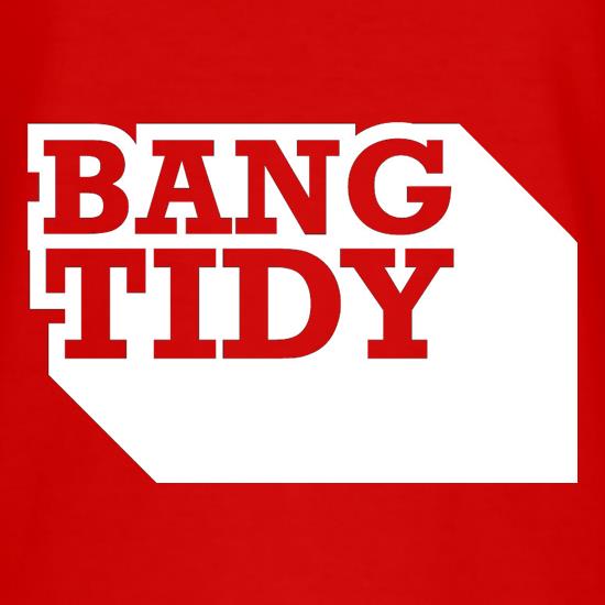 Bang Tidy t shirt