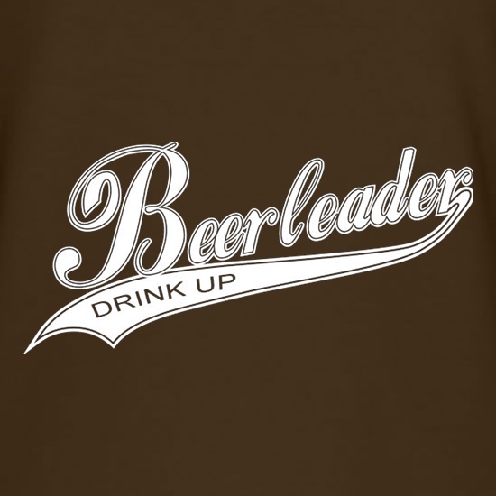 Beerleader Drink Up t shirt